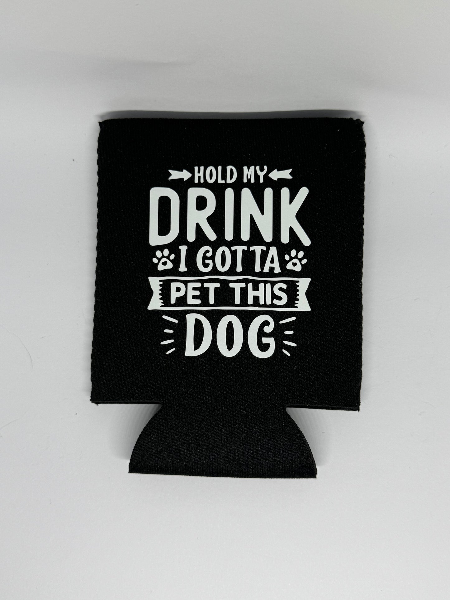 Stubby Cooler - Hold My Drink I Gotta Pet This Dog