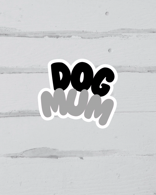Sticker - Dog Mum - Greyscale