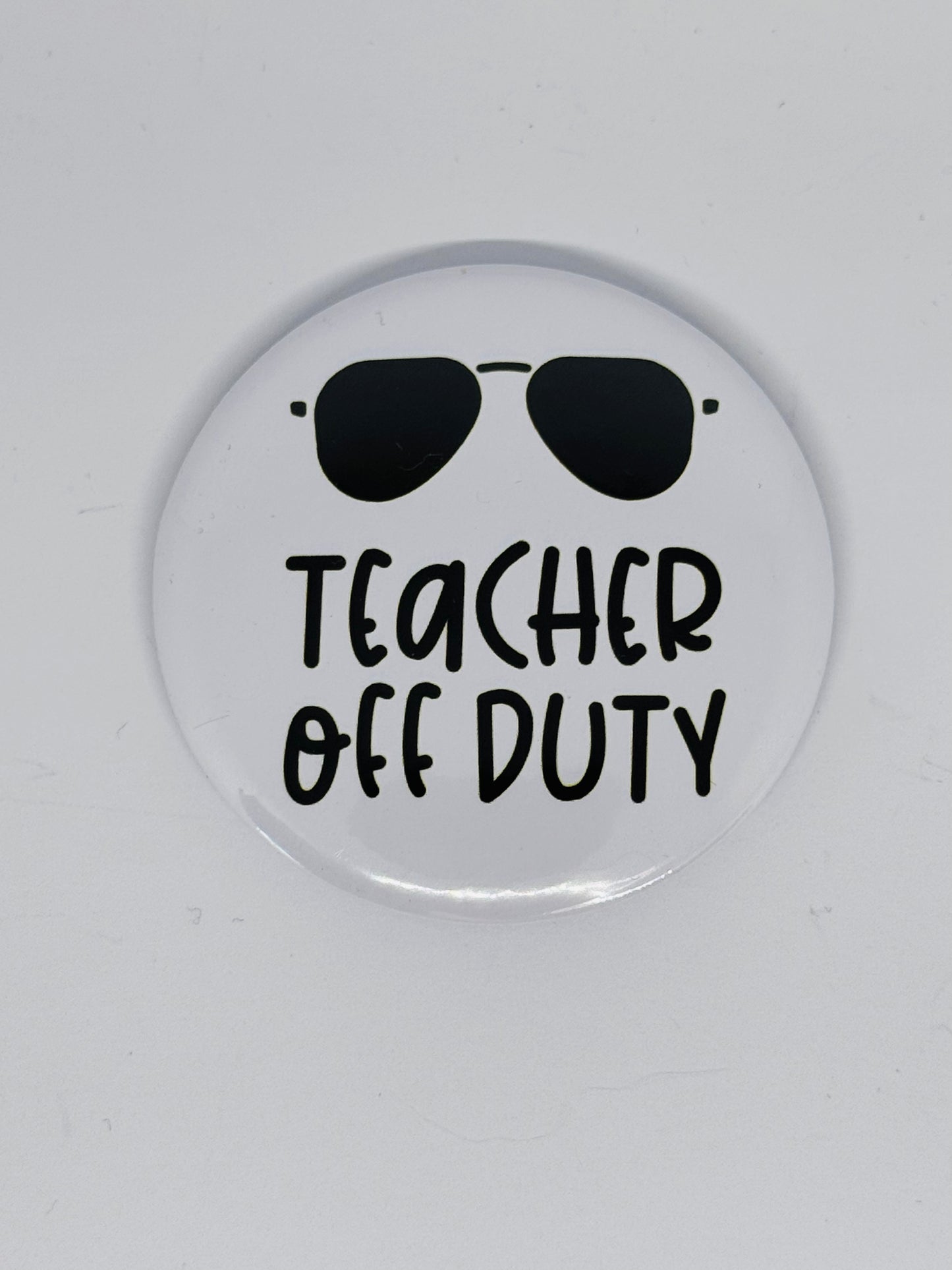 Badge - Teacher Off Duty