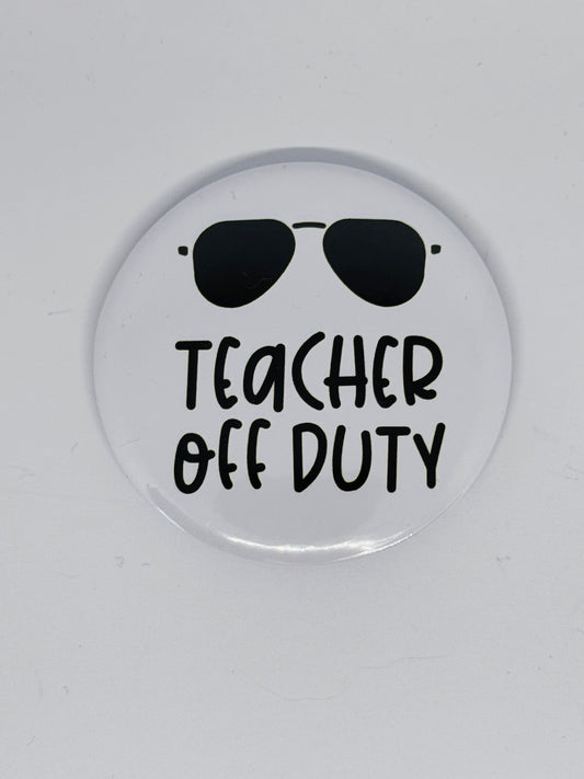 Badge - Teacher Off Duty