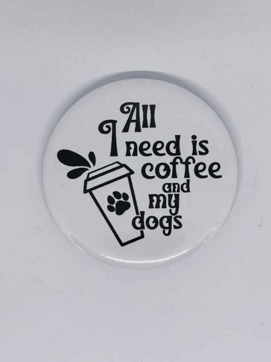Badge - Coffee and My Dog